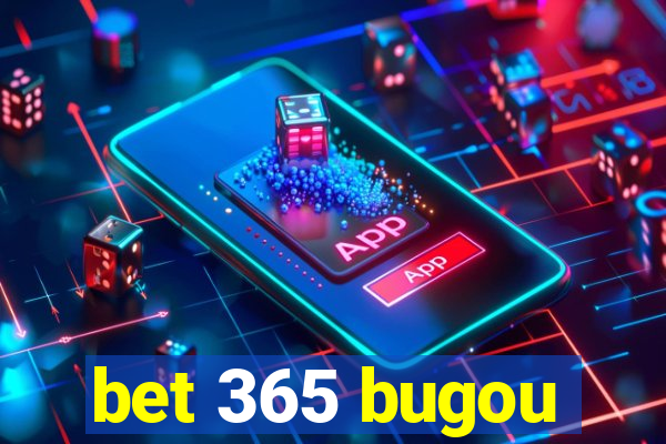 bet 365 bugou